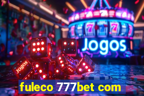 fuleco 777bet com